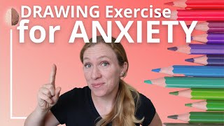 Drawing Exercise for Anxiety Anxiety Skills 7 [upl. by Goldi955]