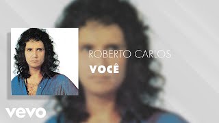 Roberto Carlos  Você Áudio Oficial [upl. by Llenaj]