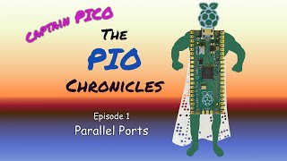 Raspberry Pi Pico PIO  Ep 1  Overview with Pull Out and Parallel Port [upl. by Bettencourt450]