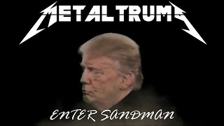 MetalTrump  Enter Sandman Metallica [upl. by Eisler]