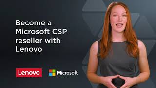 Why Become a Microsoft CSP Reseller with Lenovo [upl. by Mara]