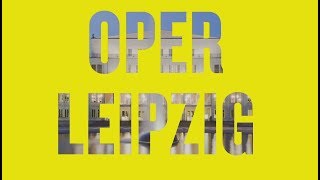 OPER LEIPZIG [upl. by Deragon]