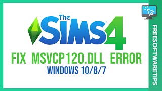 How to Fix MSVCP120dll Missing Error The Sims 4 [upl. by Morven]