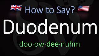 How to Pronounce Duodenum British Vs American English Pronunciation [upl. by Gallager]