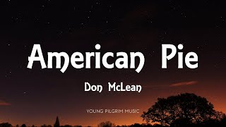 Don McLean  American Pie Lyrics [upl. by Aisatan725]