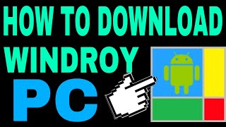 HOW TO INSTALL WINDROY ANDROID SYSTEM ON YOUR PC  Creative Cache [upl. by Marve912]