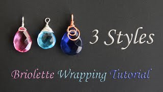 How to Wire Wrap Briolettes for Hanging  3 Different Styles [upl. by Alfeus115]