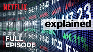 Explained  The Stock Market  FULL EPISODE  Netflix [upl. by Maier145]