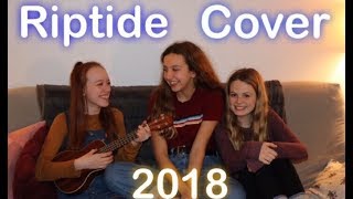 Riptide Cover 2018 Full Song [upl. by Clywd]