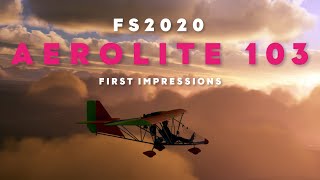 FS2020 Aeroworks Aerolite 103 First Impressions Floaty Sightseeing aircraft from Nemeth Designs [upl. by Hock682]