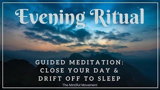 Evening Ritual to Close Your Day  Deep Sleep Meditation  Mindful Movement [upl. by Grim]