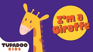 Giraffe Song  Im a Giraffe  Animal Songs  Kids Songs  Tupadoo Songs for Children [upl. by Nahttam]