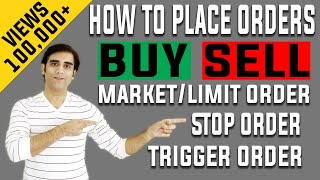 How To Place Buy Sell Orders Market Limit Stop or Trigger Orders Entry Stop Loss amp Target [upl. by Asamot]