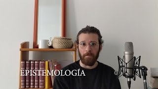 ¿QUÉ ES LA EPISTEMOLOGÍA TU RINCÓN DE FILOSOFÍA [upl. by Reinald638]