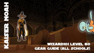 Wizard101 Level 60 Gear Guide for All Schools [upl. by Akiner]