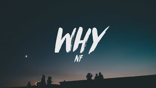 NF  Why Lyrics [upl. by Ocsisnarf]