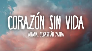 Aitana Sebastián Yatra  Corazón Sin Vida LetraLyrics [upl. by Tully]