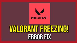 How To Fix Valorant Freezing Tutorial [upl. by Onairam]