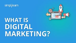 What Is Digital Marketing  Introduction To Digital Marketing  Digital Marketing  Simplilearn [upl. by Elayne445]