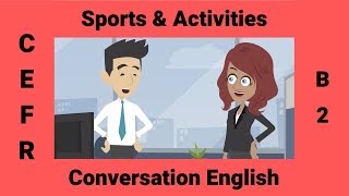 Sports amp Activities  A Conversation about Interests [upl. by Dalton]