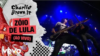 Charlie Brown Jr  Zóio de Lula Ao Vivo  Chegou Quem Faltava [upl. by Occor]