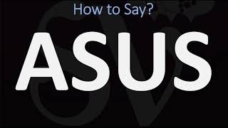 How to Pronounce ASUS  AND WHY [upl. by Sorci]