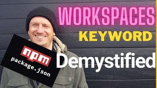 Package JSON Demystified  The Workspaces Keyword [upl. by Hluchy]