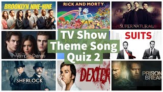 Best TV Show Theme Song Quiz HQ  Part 2  MEDIUM [upl. by Abshier251]