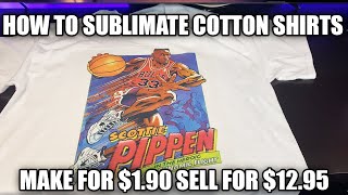 How To Make Sublimation Shirts On 100 Cotton The Best Way To Make TShirts [upl. by Eniwtna]