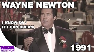 Wayne Newton  quotI Know Soquot amp quotIf I Can Dreamquot 1991  MDA Telethon [upl. by Aehcsrop]