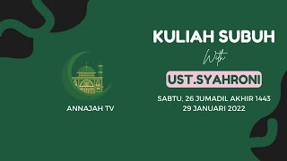 KULIAH SUBUH 29 JANUARI 2022UST SYAHRONI [upl. by Ahswat]