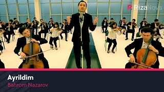 Bahrom Nazarov  Ayrildim Official Music Video [upl. by Gnat]