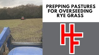 Prepping Pastures For Overseeding Rye Grass [upl. by Brighton539]