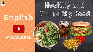 Healthy and Unhealthy Food  Preschool [upl. by Krucik535]