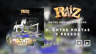 La Raíz  Entre Poetas y Presos [upl. by Nosydam]