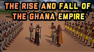 The Rise and Fall of the Ghana Empire [upl. by Drona]