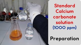 Preparation of Standard Calcium Carbonate Solution [upl. by Rosalee109]