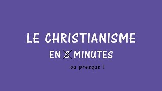 Le christianisme en 3 minutes [upl. by Columbus]