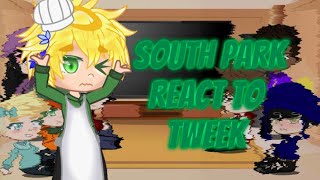 South Park react to Tweek 😘 [upl. by Jolynn936]