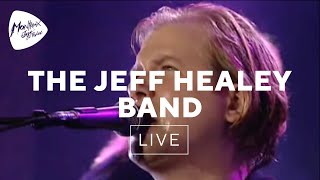 The Jeff Healey Band  Stuck In The Middle Live At Montreux 1999 [upl. by Tj]