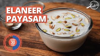 Elaneer Payasam Recipe  No Fire Cooking Tender Coconut Kheer  Fireless Cooking Recipes [upl. by Iam]