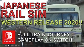 Japanese Rail Sim  2020 Release on Switch  Full journey gameplay with commentary [upl. by Aidyl286]