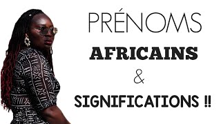 Prénoms Africains amp Significations  Suite [upl. by Carrel]