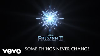 Some Things Never Change From quotFrozen 2quotLyric Video [upl. by Arahsak]