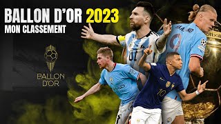 🥇 Mon CLASSEMENT pour le BALLON DOR 2023 [upl. by Airamalegna727]