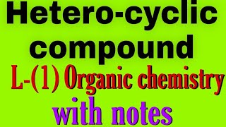 hetero cyclic compound bsc 3rd year organic chemistry knowledge adda classification of heterocycl [upl. by Harwilll]