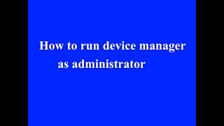 How to run device manager as administrator in Windows 10 [upl. by Eneles180]