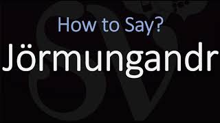 How to Pronounce Jörmungandr CORRECTLY Norse Mythology [upl. by Wardle]