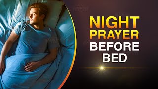 Beautiful Night Bedtime Prayer For Peaceful Relaxation Before You Sleep With Bible Reading [upl. by Ycrad966]