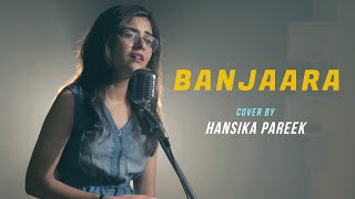 Banjaara  cover by Hansika Pareek  Sing Dil Se  Ek Villain  Shraddha Kapoor Siddharth Malhotra [upl. by Yerffoeg]